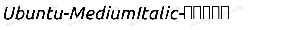 Ubuntu-MediumItalic字体转换