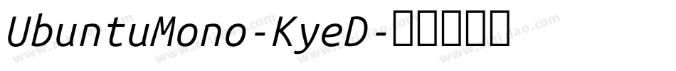UbuntuMono-KyeD字体转换