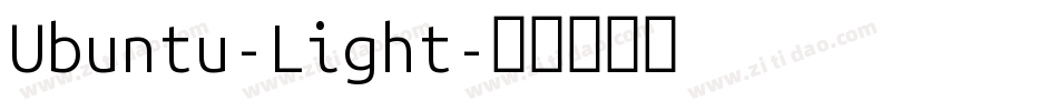 Ubuntu-Light字体转换 Ubuntu-Light字体转换