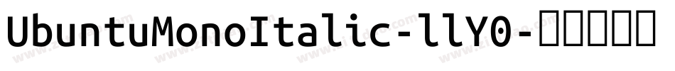 UbuntuMonoItalic-llY0字体转换