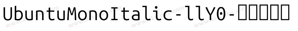 UbuntuMonoItalic-llY0字体转换