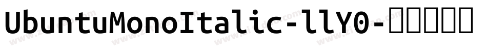 UbuntuMonoItalic-llY0字体转换