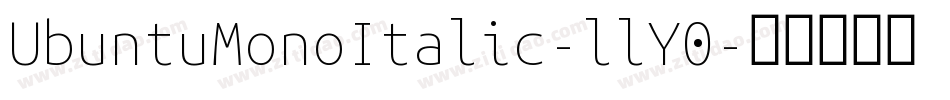UbuntuMonoItalic-llY0字体转换
