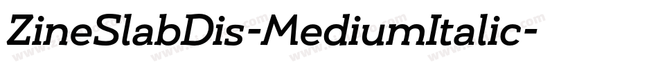 ZineSlabDis-MediumItalic字体转换 ZineSlabDis-MediumItalic字体转换