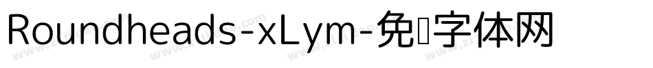 Roundheads-xLym字体转换