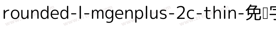 rounded-l-mgenplus-2c-thin字体转换