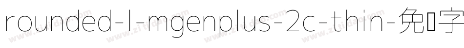 rounded-l-mgenplus-2c-thin字体转换