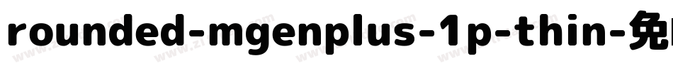 rounded-mgenplus-1p-thin字体转换