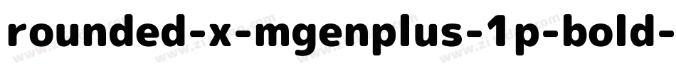 rounded-x-mgenplus-1p-bold字体转换