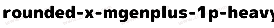 rounded-x-mgenplus-1p-heavy字体转换
