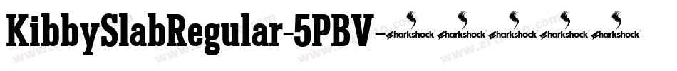 KibbySlabRegular-5PBV字体转换