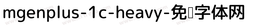 mgenplus-1c-heavy字体转换