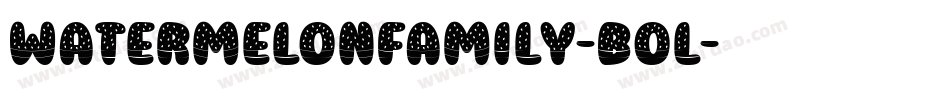 WatermelonFamily-Bol字体转换