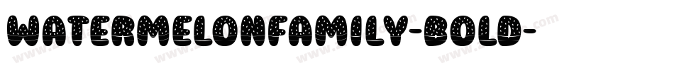 WatermelonFamily-Bold字体转换