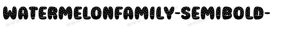 WatermelonFamily-SemiBold字体转换