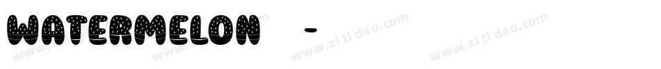 watermelon字体字体转换