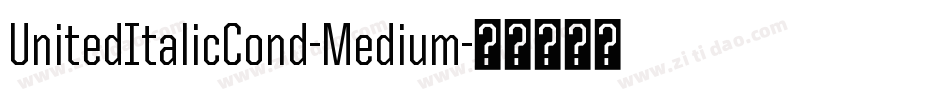 UnitedItalicCond-Medium字体转换