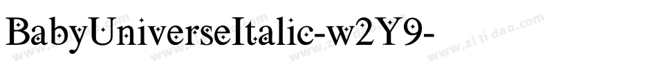 BabyUniverseItalic-w2Y9字体转换