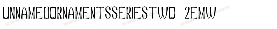 UnnamedOrnamentsSeriesTwo-2eMw字体转换