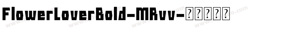 FlowerLoverBold-MRvv字体转换
