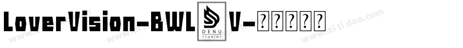 LoverVision-BWL2V字体转换