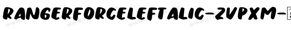 RangerForceLeftalic-ZVpxm字体转换