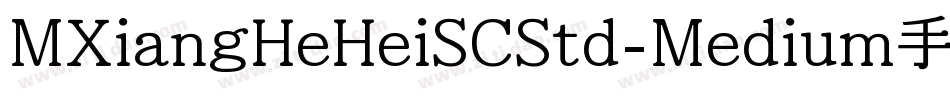 MXiangHeHeiSCStd-Medium手机版字体转换