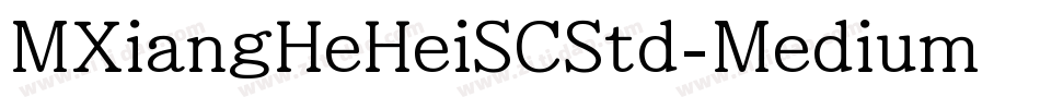 MXiangHeHeiSCStd-Medium转换器字体转换