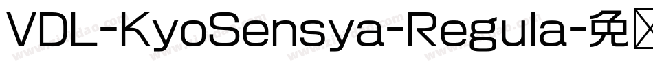 VDL-KyoSensya-Regula字体转换