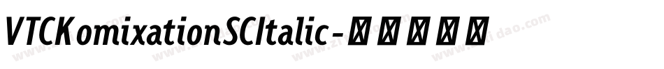 VTCKomixationSCItalic字体转换