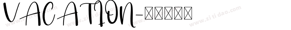 VACATION字体转换