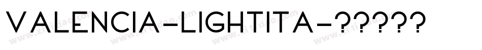 Valencia-LightIta字体转换