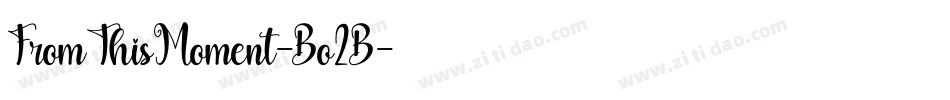 FromThisMoment-Bo2B字体转换