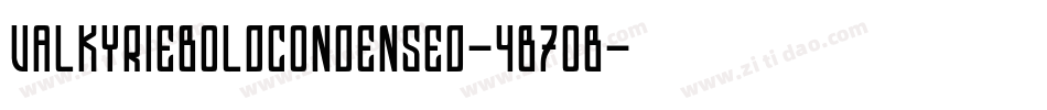 ValkyrieBoldCondensed-4B70B字体转换