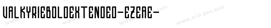 ValkyrieBoldExtended-eZeAe字体转换