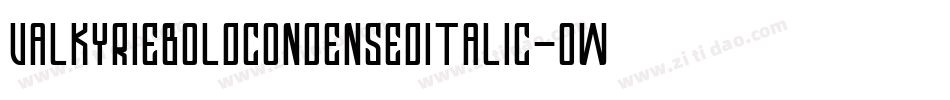 ValkyrieBoldCondensedItalic-0WOXv字体转换