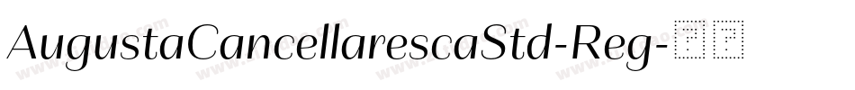 AugustaCancellarescaStd-Reg字体转换