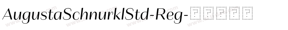 AugustaSchnurklStd-Reg字体转换