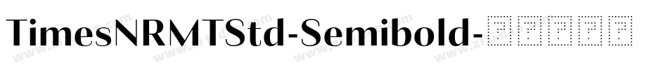 TimesNRMTStd-Semibold字体转换