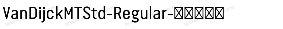 VanDijckMTStd-Regular字体转换