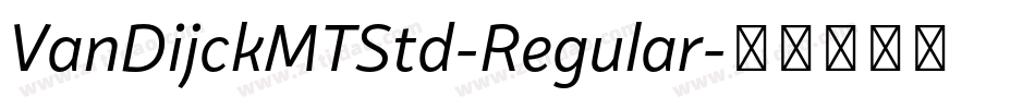 VanDijckMTStd-Regular字体转换