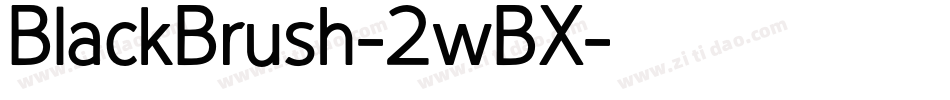 BlackBrush-2wBX字体转换
