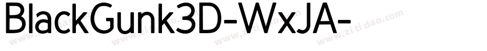 BlackGunk3D-WxJA字体转换