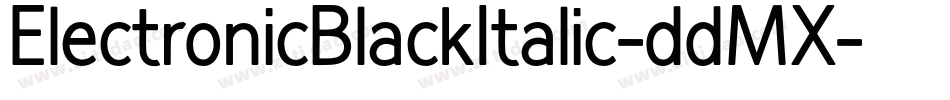 ElectronicBlackItalic-ddMX字体转换