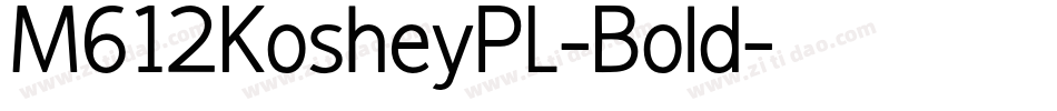 M612KosheyPL-Bold字体转换