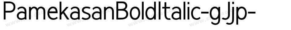 PamekasanBoldItalic-gJjp字体转换