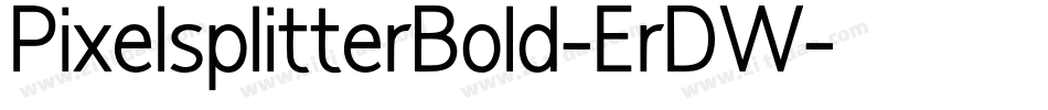 PixelsplitterBold-ErDW字体转换