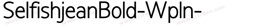 SelfishjeanBold-Wpln字体转换