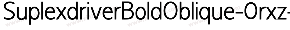 SuplexdriverBoldOblique-0rxz字体转换