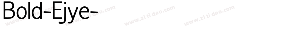 Bold-Ejye字体转换